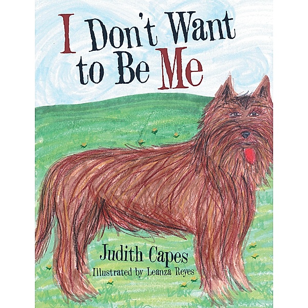 I Don'T Want to Be Me, Judith Capes