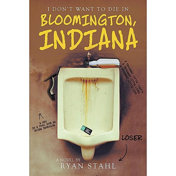 I Don't Want to Die in Bloomington, Indiana, Ryan Stahl