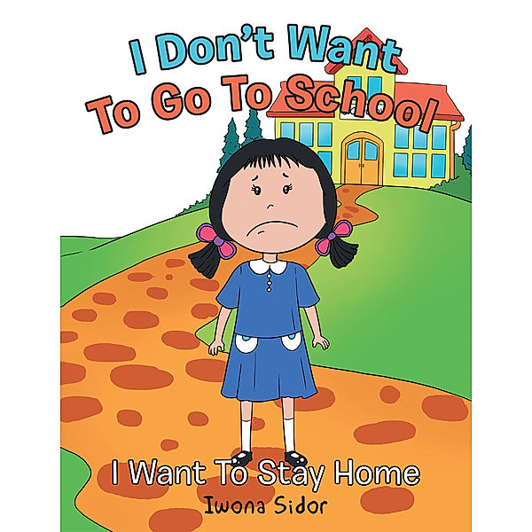 I Don’T Want to Go to School, Iwona Sidor