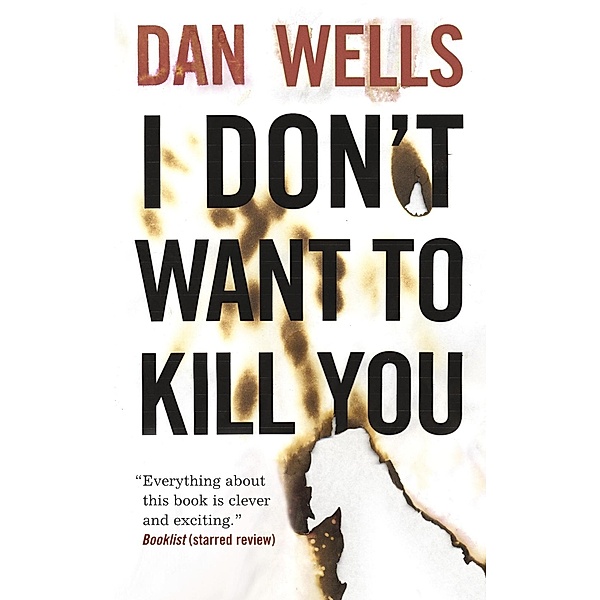 I Don't Want to Kill You / John Cleaver Bd.3, Dan Wells