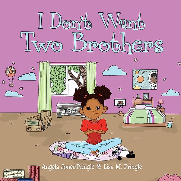 I Don't Want Two Brothers, Angela Jones-Pringle, Lisa M. Pringle