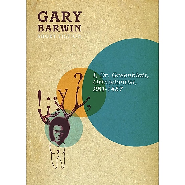 I, Dr. Greenblatt, Orthodontist, 251-1457, Gary Barwin