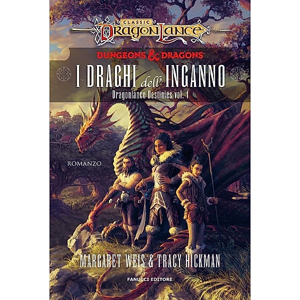 I Draghi dell'Inganno - Dragonlance Destinies vol. 1, Margaret Weis, Tracy Hickman