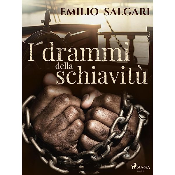 I drammi della schiavitù, Emilio Salgari