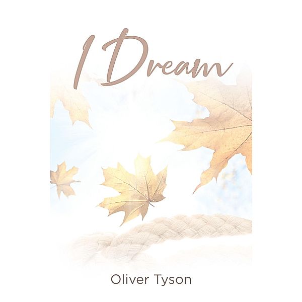 I Dream, Oliver Tyson