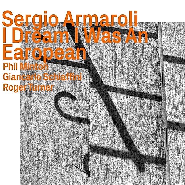 I Dream I Was An Earopean, Sergio Armaroli