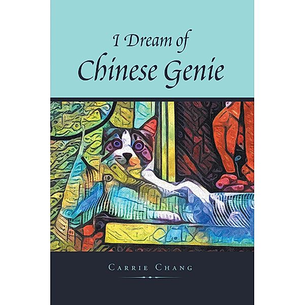 I Dream of Chinese Genie, Carrie Chang