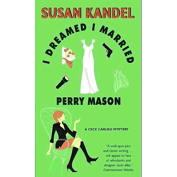 I Dreamed I Married Perry Mason / CeCe Caruso Mysteries Bd.1, Susan Kandel