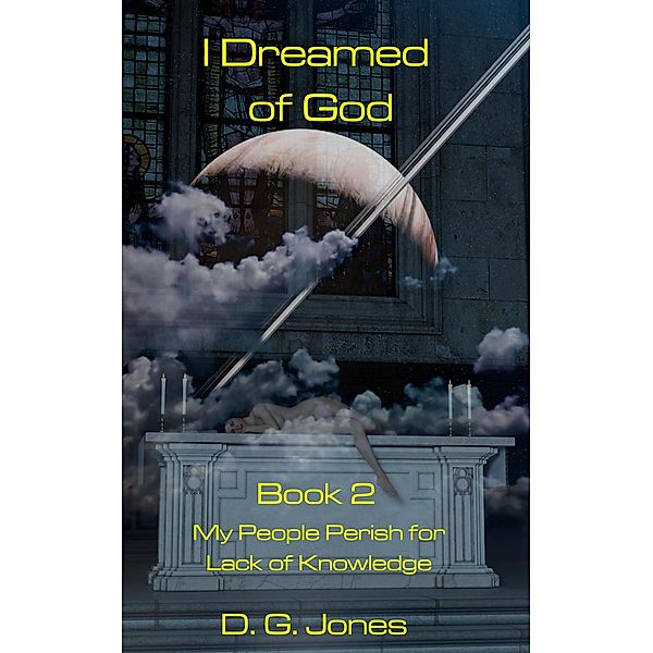 I Dreamed of God Book Two / I Dreamed of God, Danny Jones