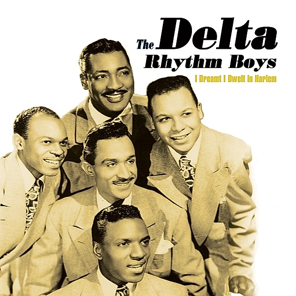 I Dreamt I Dwelt In Harle, Delta Rhythm Boys