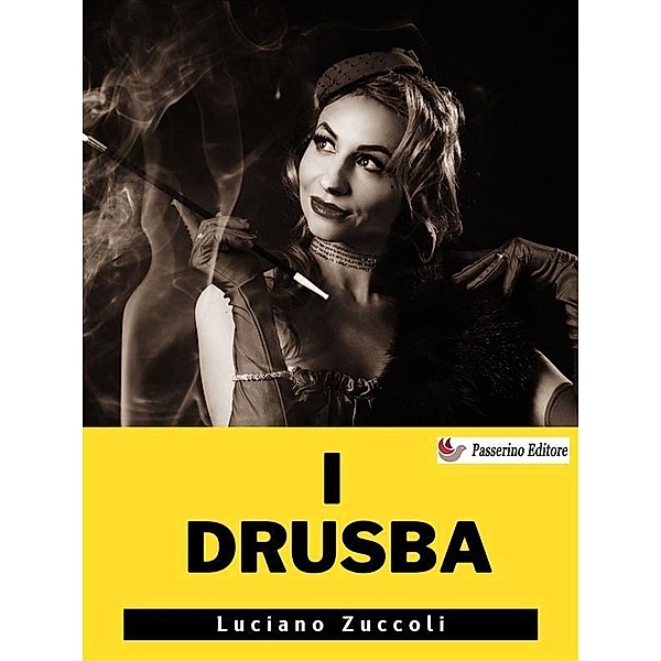 I Drusba, Luciano Zuccoli