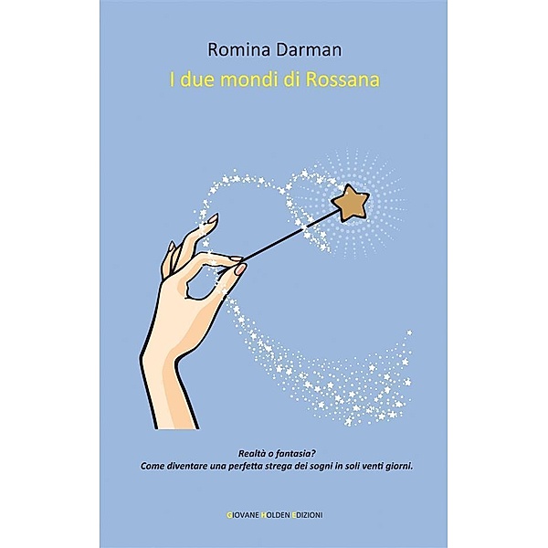I due mondi di Rossana, Romina Darman
