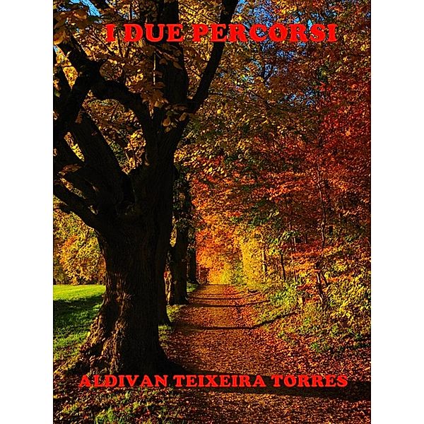 I due percorsi, Aldivan Teixeira Torres