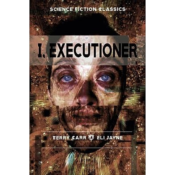 I, Executioner / Eli Jayne, Terry Carr