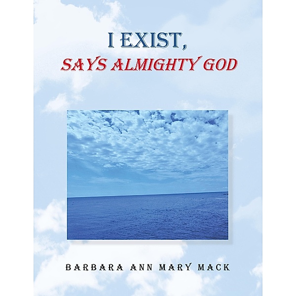 I Exist, Says Almighty God, Barbara Ann Mary Mack