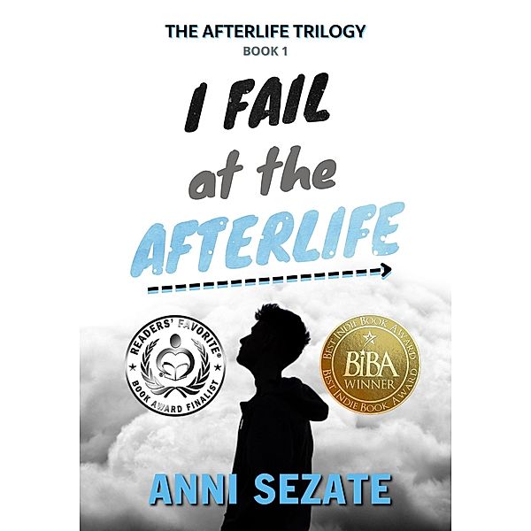 I Fail at the Afterlife (The Afterlife Trilogy, #1) / The Afterlife Trilogy, Anni Sezate