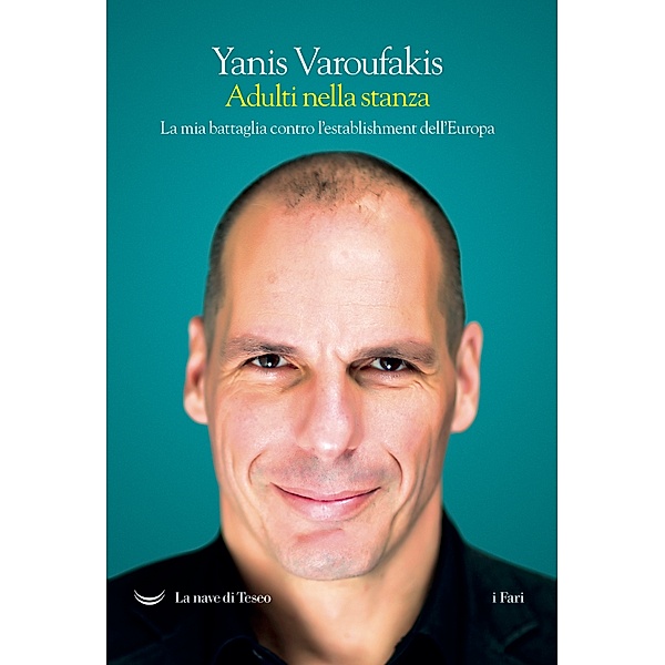 I Fari: Adulti nella stanza, Yanis Varoufakis