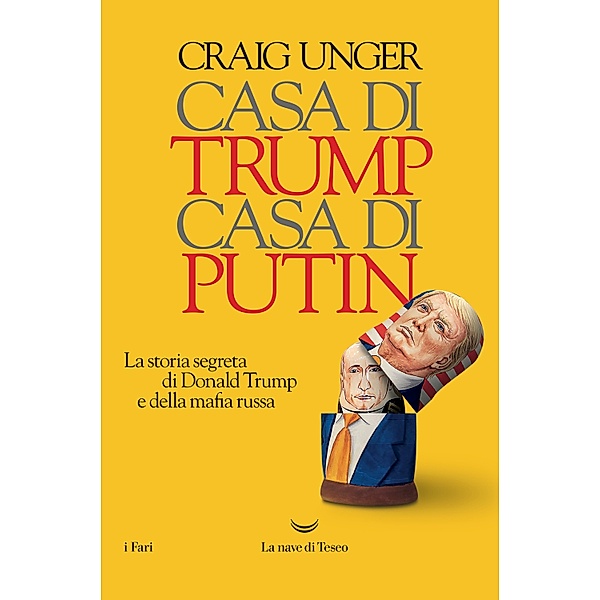 I Fari: Casa di Trump, casa di Putin, Craig Unger