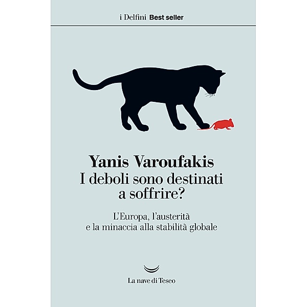 I Fari: I deboli sono destinati a soffrire?, Yanis Varoufakis