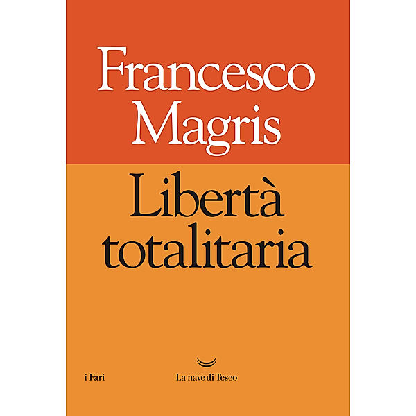 I Fari: Libertà totalitaria, Francesco Magris