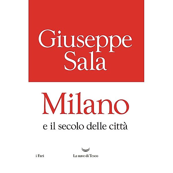 I Fari: Milano e il secolo delle città, Giuseppe Sala