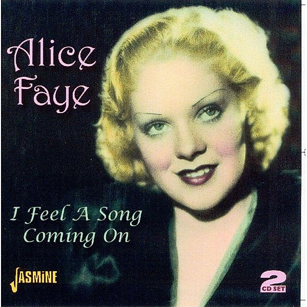 I Feel A Song Coming On, Alice Faye