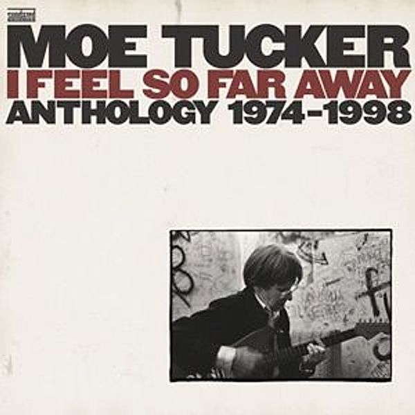 I Feel So Far Away, Moe Tucker