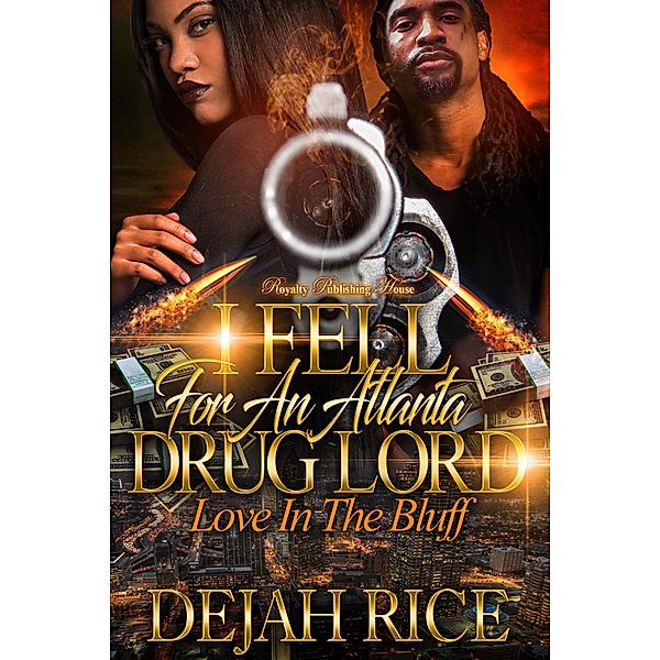 I Fell For An Atlanta Drug Lord / I Fell For An Atlanta Drug Lord Bd.1, Dejah Rice