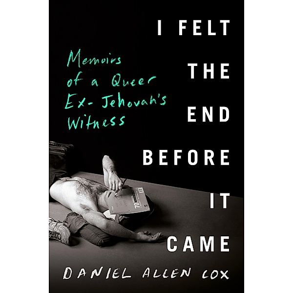 I Felt the End Before It Came, Daniel Allen Cox
