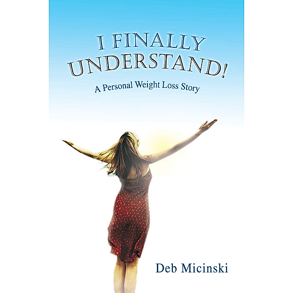 I Finally Understand!, Deb Micinski