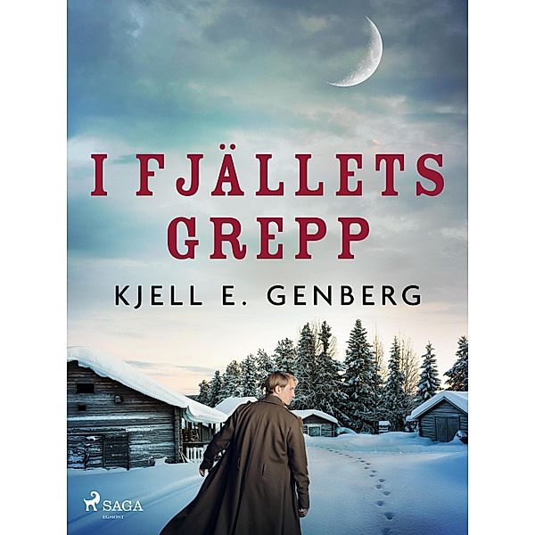 I fjällets grepp / Rallarliv Bd.6, Kjell E. Genberg