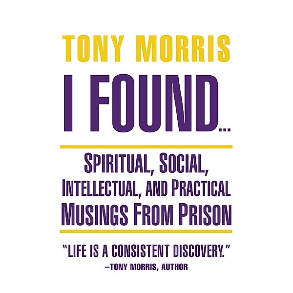 I Found ..., Tony Morris