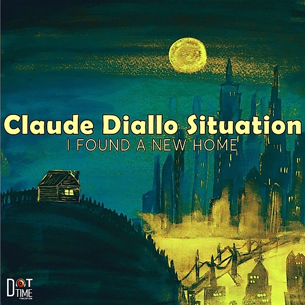I Found A New Home (Lp) (Vinyl), Claude Diallo Situation