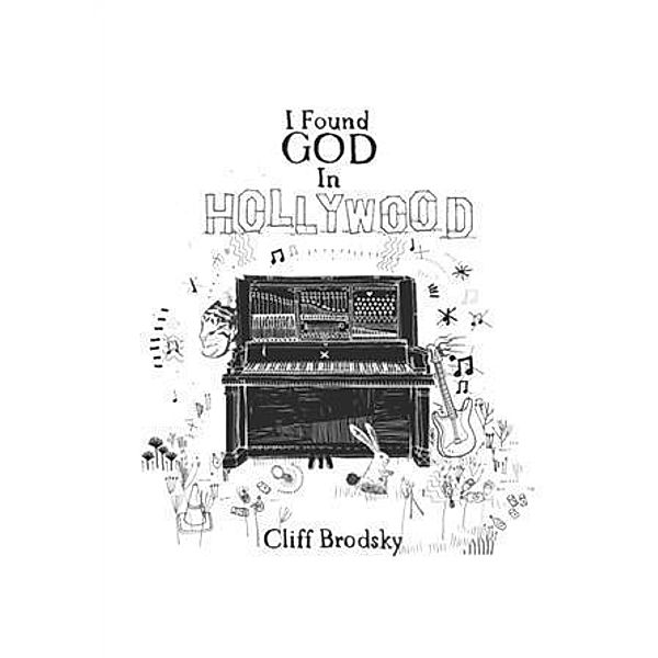 I Found God In Hollywood, Cliff Brodsky