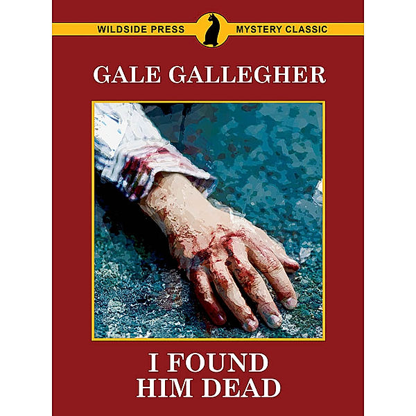 I Found Him Dead!, Gale Gallegher
