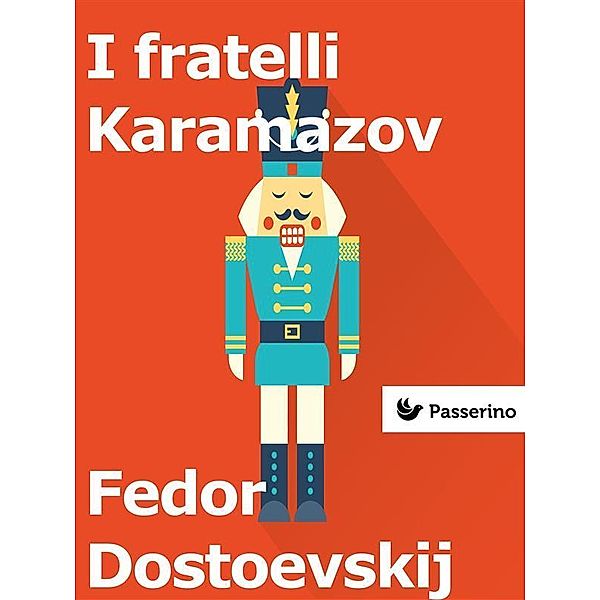 I fratelli Karamazov, Fëdor Dostoevskij