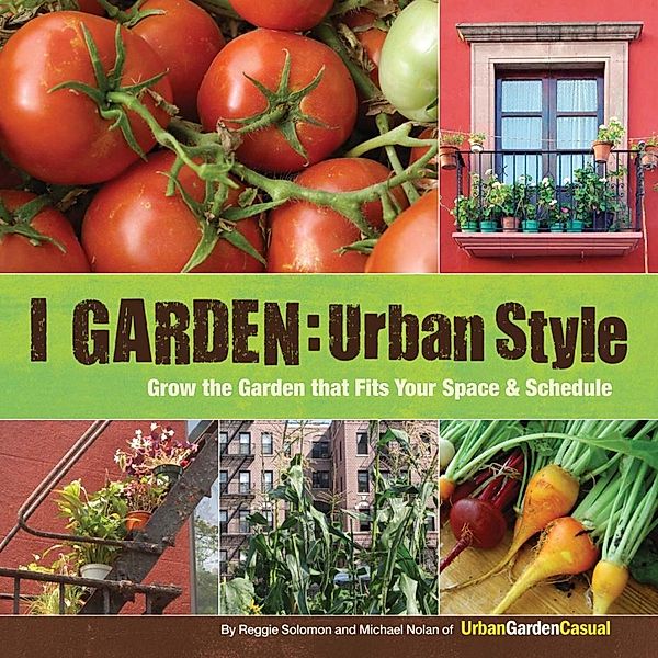 I Garden - Urban Style, Reggie Solomon, Michael Nolan