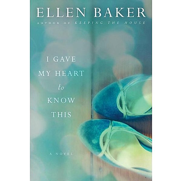 I Gave My Heart to Know This, Ellen Baker