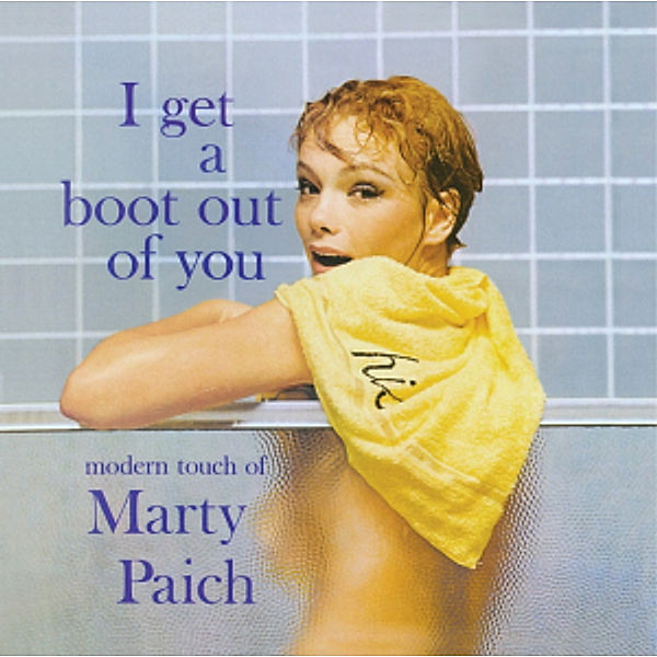I Get A Boot Out Of You+The, Marty Paich