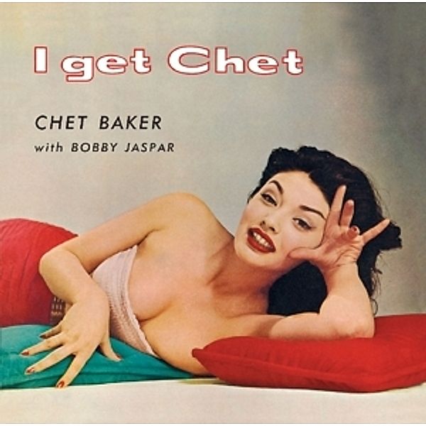 I Get Chet, Chet Baker