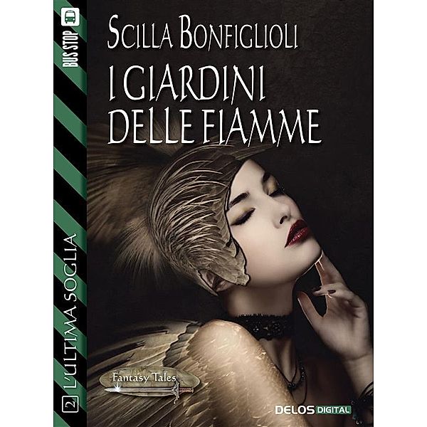 I giardini delle fiamme / Fantasy Tales L'ultima soglia Bd.2, Scilla Bonfiglioli