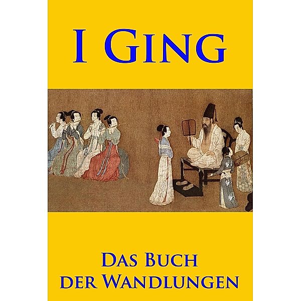 I Ging, Unbekannter Chinesischer Autor