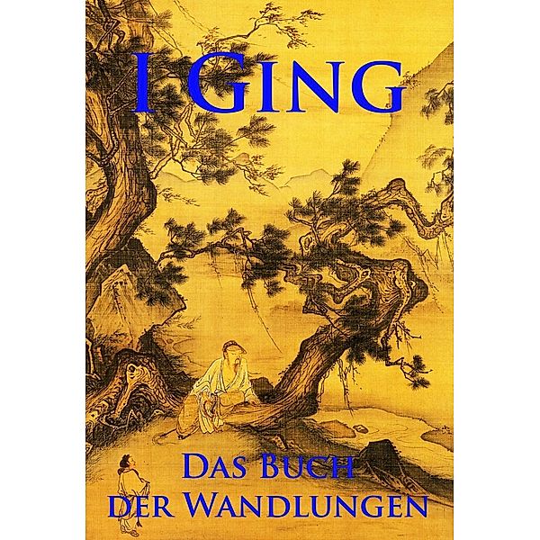 I Ging, Unbekannter Chinesischer Autor