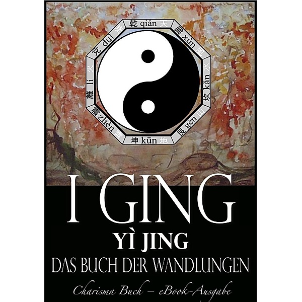 I Ging [Yì Jing] - Das Buch der Wandlungen, Unbekannte Autoren