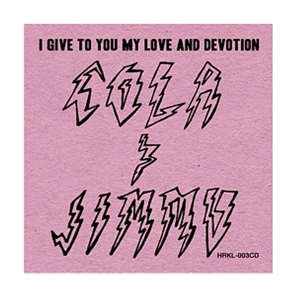 I Give To You My Love & Devotion (Vinyl), Cola & Jimmu