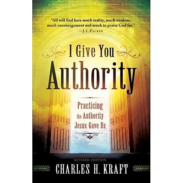 I Give You Authority, Charles H. Kraft