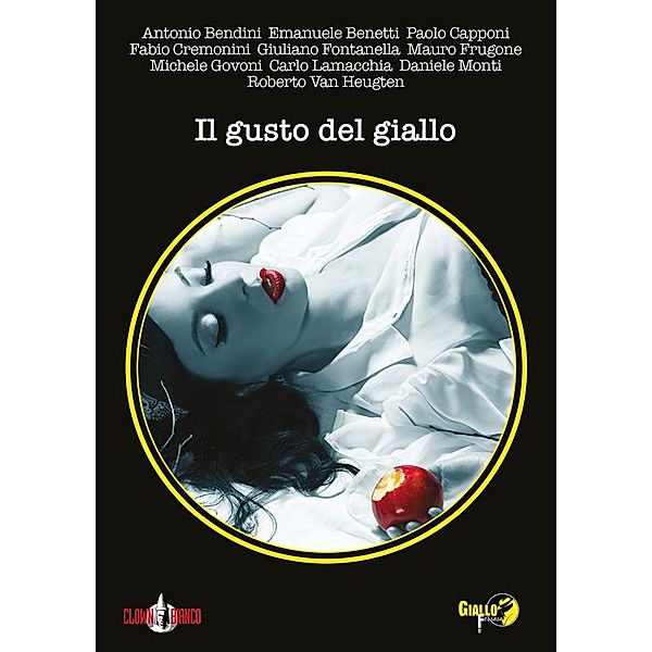 I Glifi: Il gusto del giallo, Giuliano Fontanella, Paolo Capponi, Mauro Frugone, Antonio Bendini, Carlo Lamacchia, Daniele Monti, Emanuele Benetti, Fabio Cremonini, Michele Govoni, Roberto Van Heugten