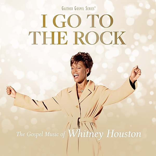 I Go To The Rock: The Gospel Music Of Whitney Hous, Whitney Houston