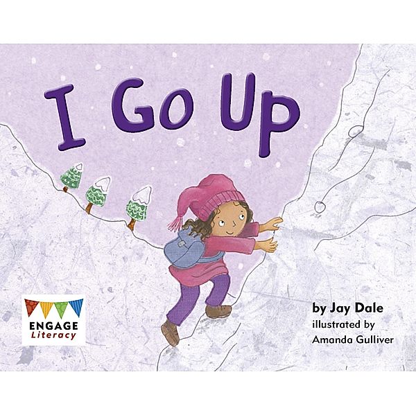 I Go Up / Raintree Publishers, Jay Dale