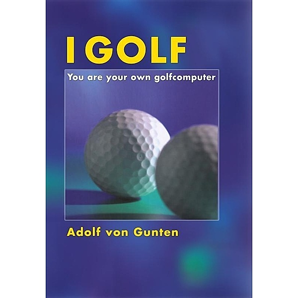I Golf / Selbstverlag, Adolf von Gunten
